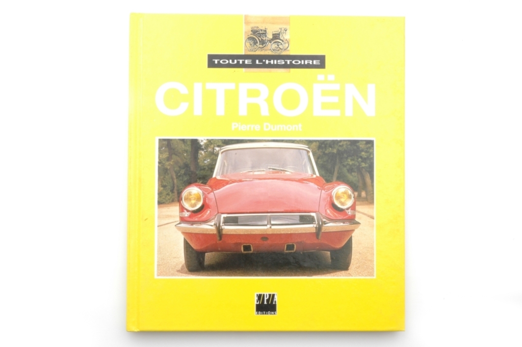 Toute l'histoire Citroen, Pierre Dumont, EPA.